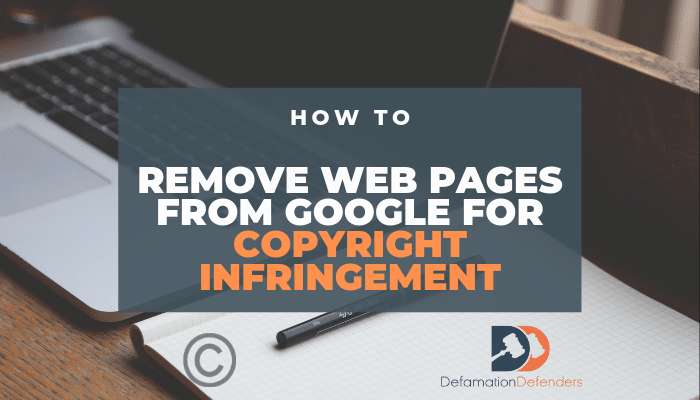 How to Remove Web Pages from Google Copyright Infringement