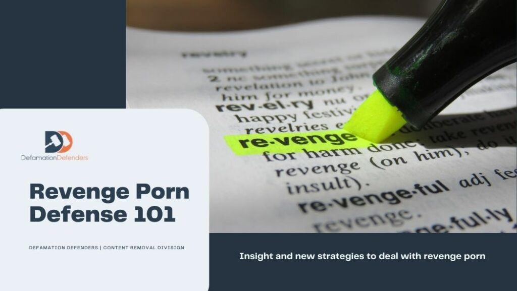 How to Get Revenge Porn Removed from Internet Sites and Search Engines | Defamation Defenders