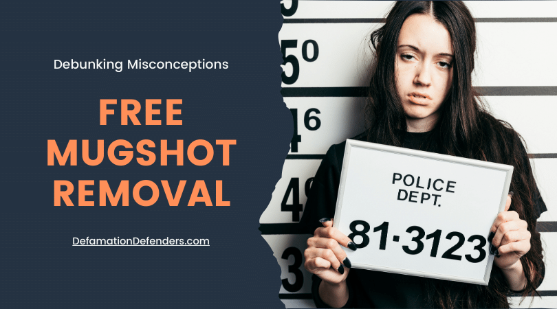 Clearing up Free Mugshot Removal Misconceptions