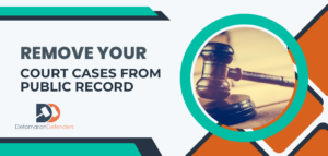 How to Remove Court Cases From Public Record
