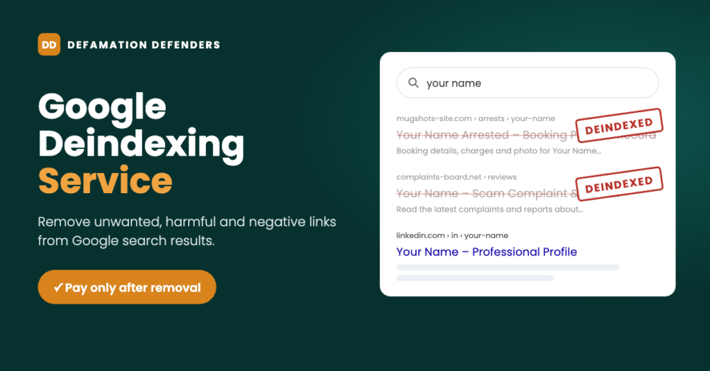 Google deindexing service by Defamation Defenders: harmful search results removed, pay only after removal