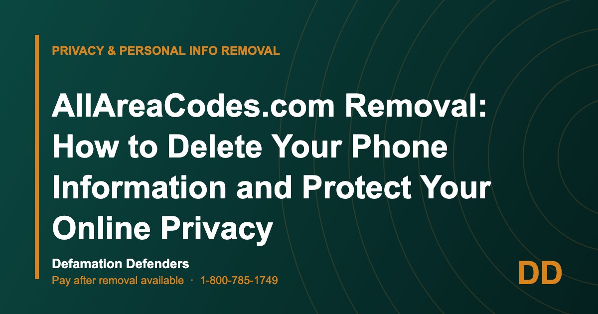 AllAreaCodes.com Removal: How to Delete Your Phone Information and Protect Your Online Privacy