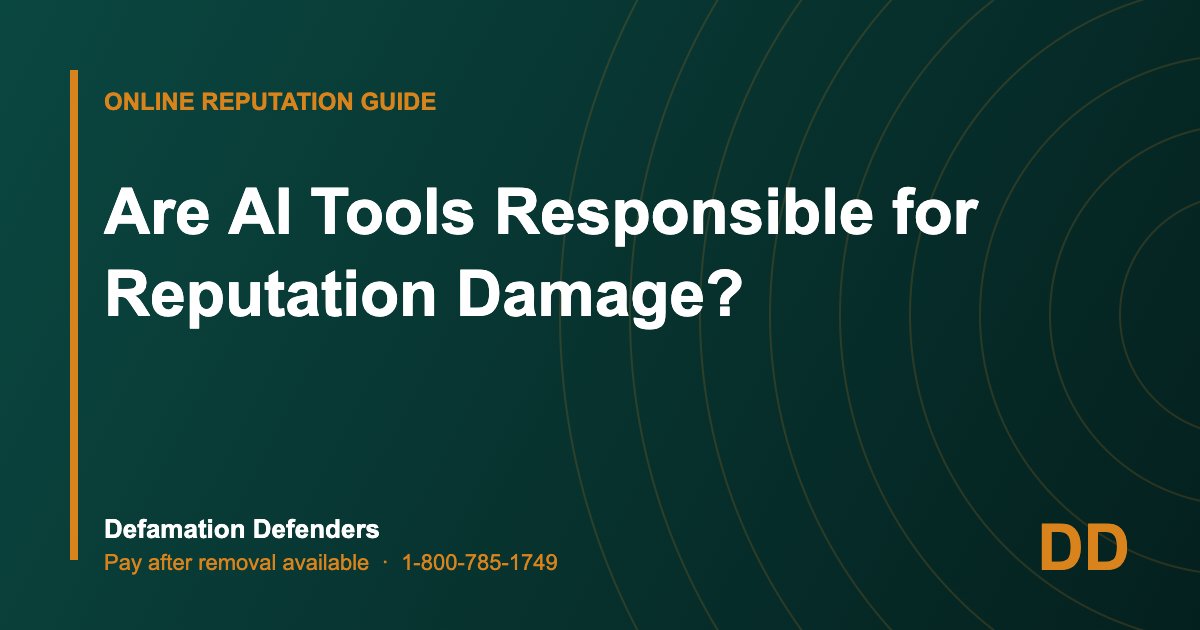 Are AI Tools Responsible for Reputation Damage?