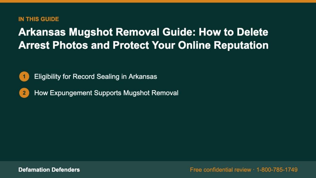 What this guide covers: Eligibility for Record Sealing in Arkansas, How Expungement Supports Mugshot Removal