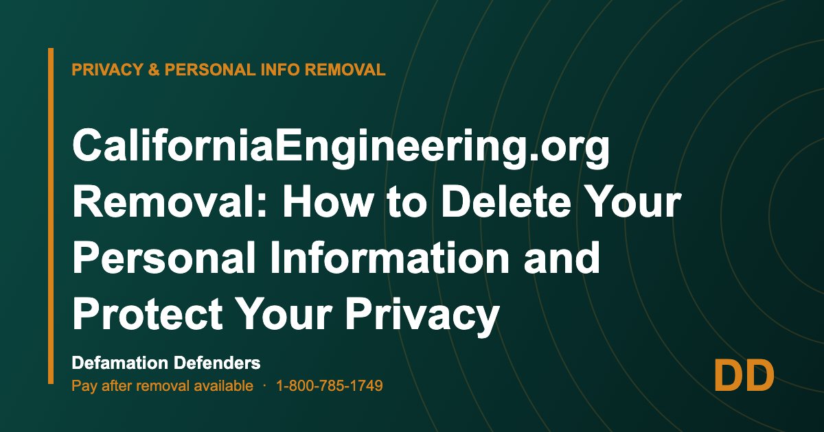 CaliforniaEngineering.org Removal: How to Delete Your Personal Information and Protect Your Privacy