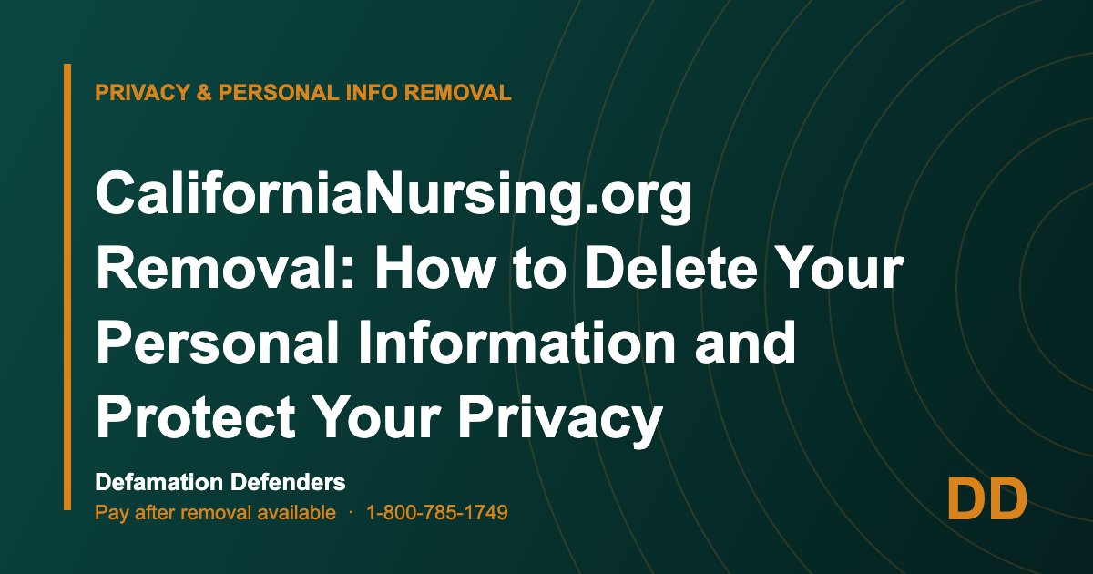 CaliforniaNursing.org Removal: How to Delete Your Personal Information and Protect Your Privacy