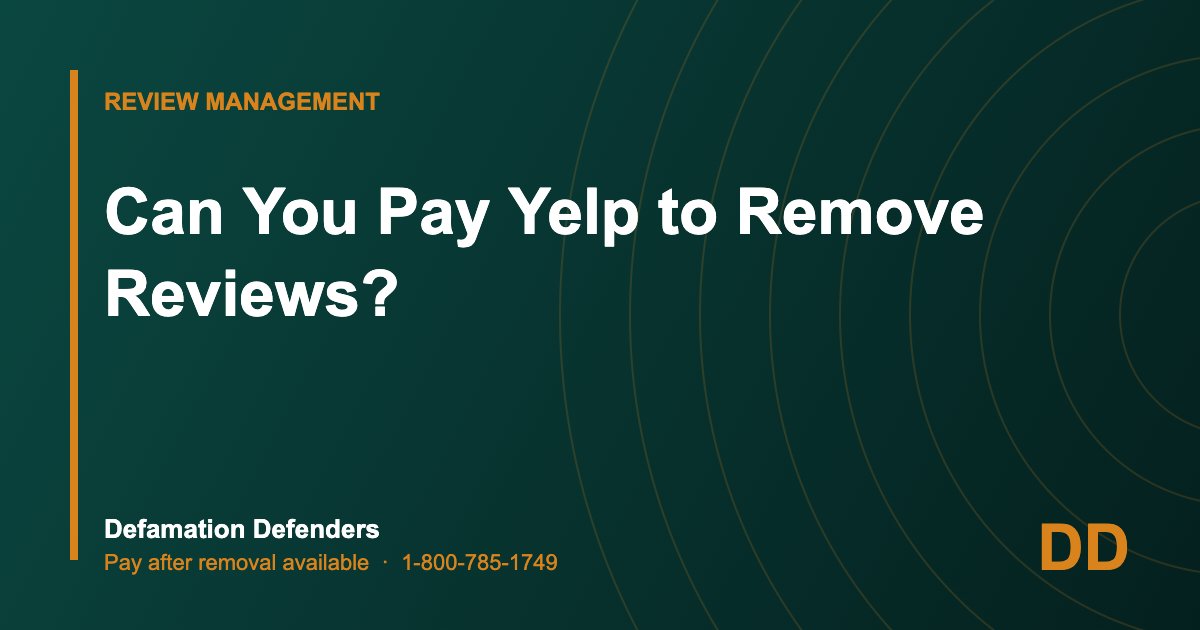 Can You Pay Yelp to Remove Reviews?