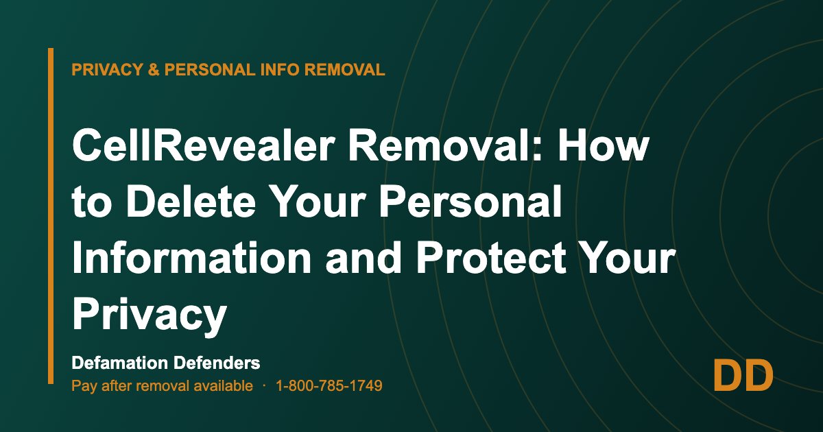 CellRevealer Removal: How to Delete Your Personal Information and Protect Your Privacy