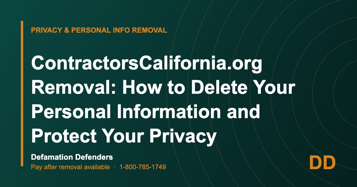 ContractorsCalifornia.org Removal: How to Delete Your Personal Information and Protect Your Privacy