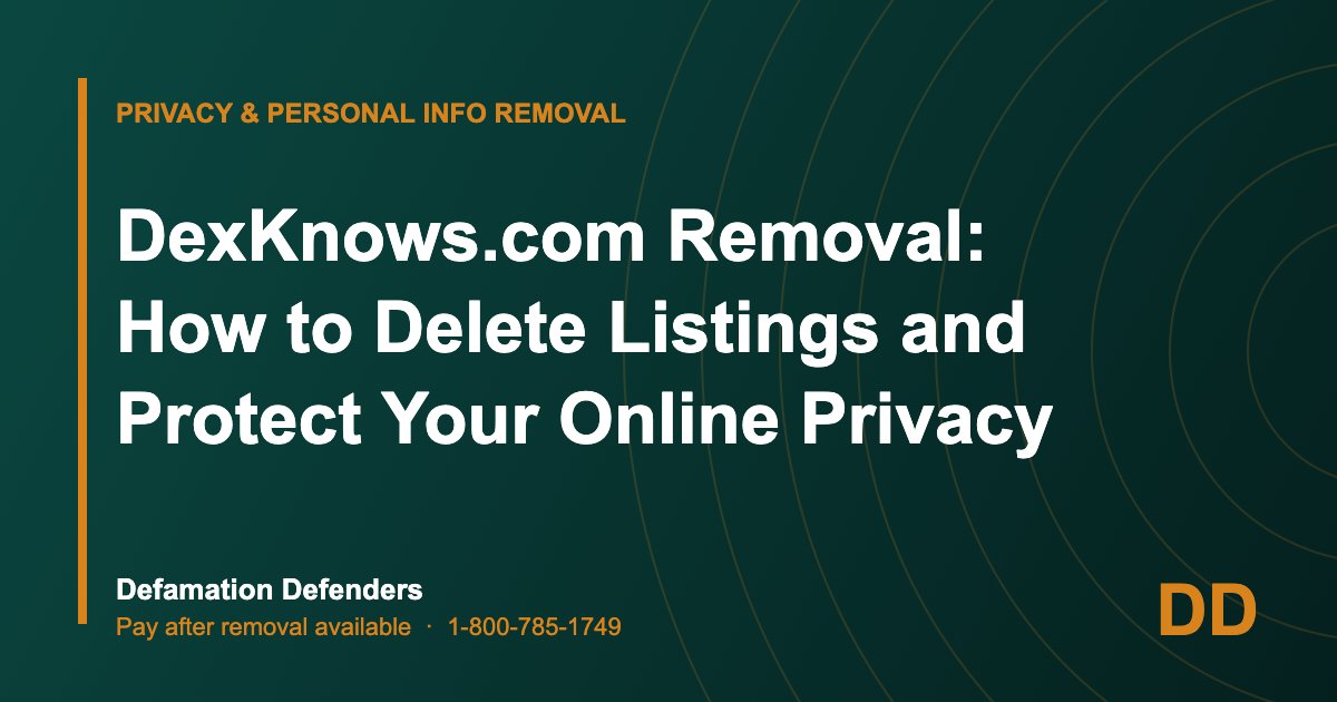 DexKnows.com Removal: How to Delete Listings and Protect Your Online Privacy