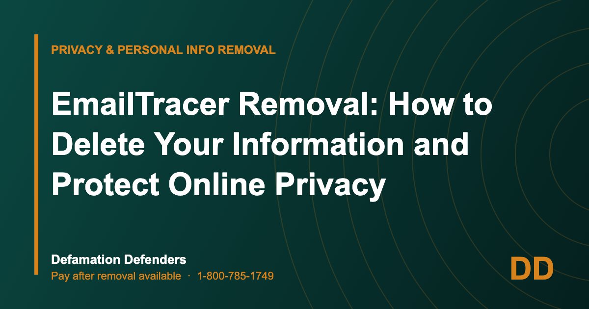 EmailTracer Removal: How to Delete Your Information and Protect Online Privacy