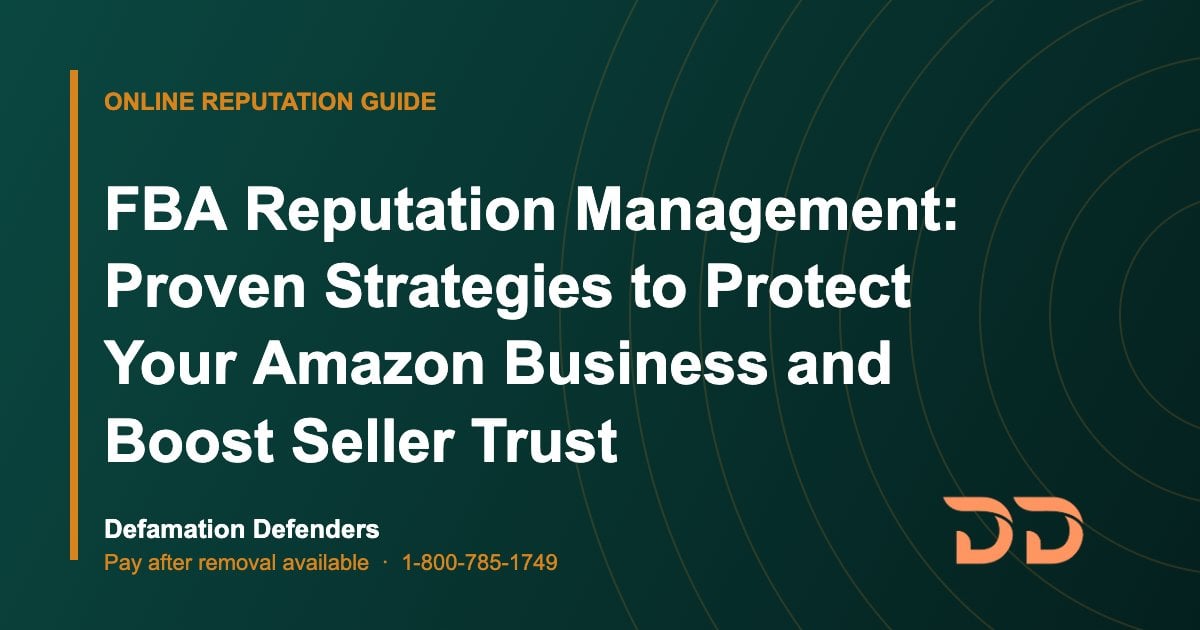FBA Reputation Management: Proven Strategies to Protect Your Amazon Business and Boost Seller Trust