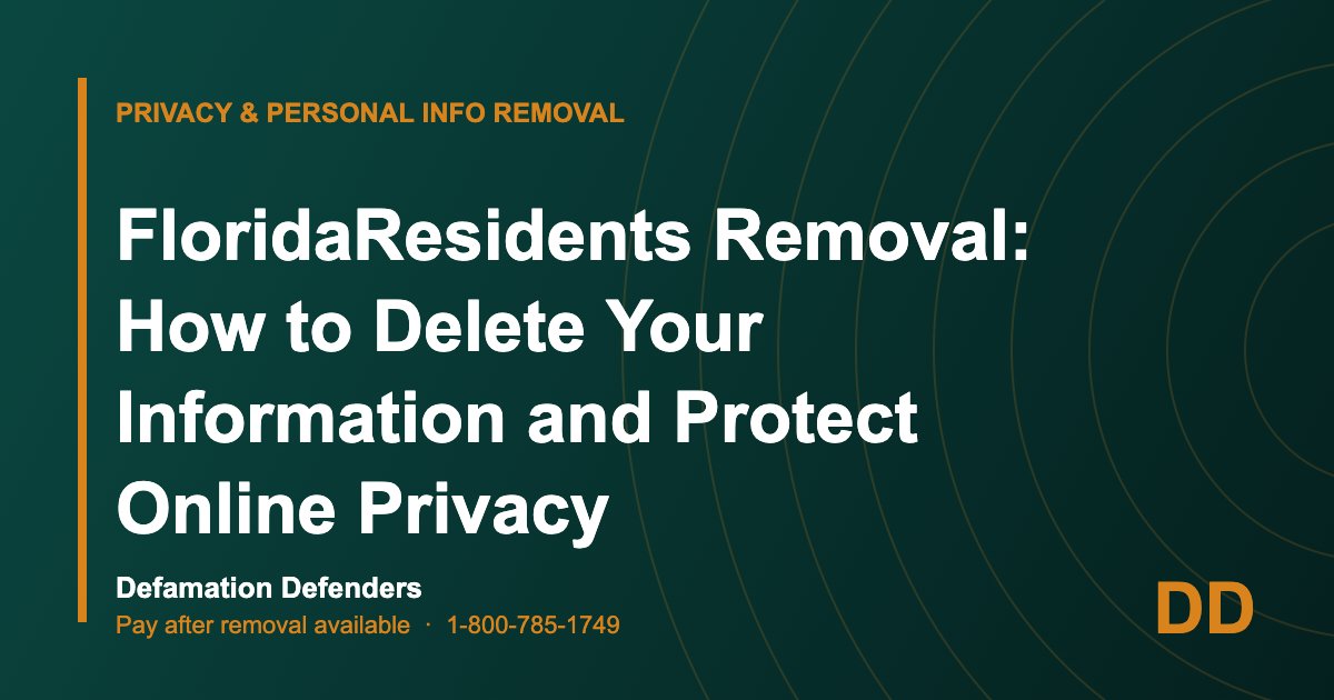 FloridaResidents Removal: How to Delete Your Information and Protect Online Privacy