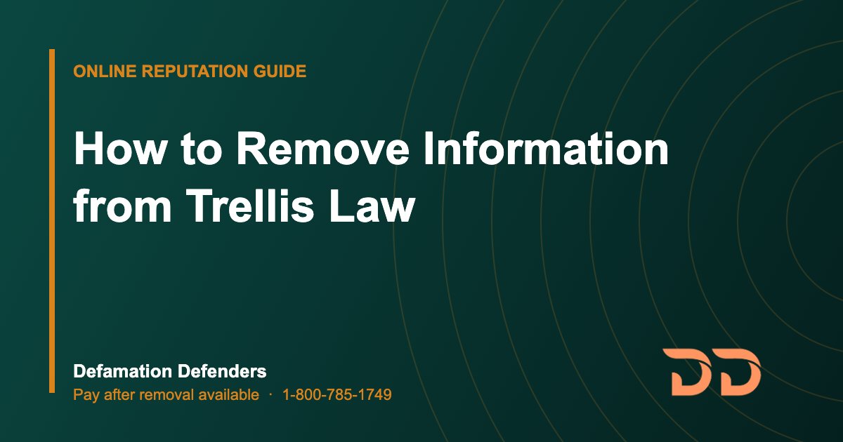 How to Remove Information from Trellis Law