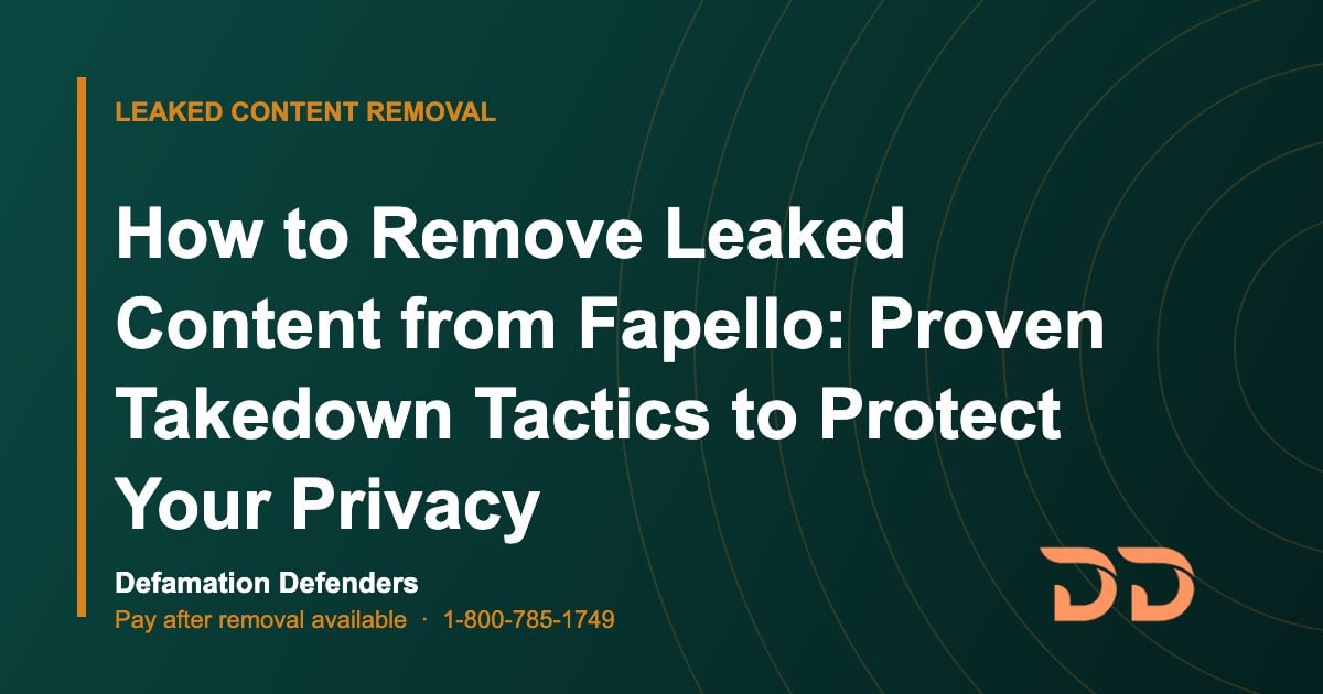 How to Remove Leaked Content from Fapello: Proven Takedown Tactics to Protect Your Privacy