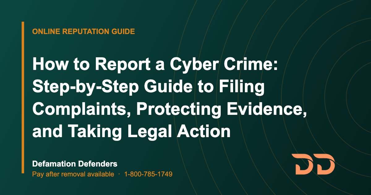 How to Report a Cyber Crime: Step-by-Step Guide to Filing Complaints, Protecting Evidence, and Taking Legal Action