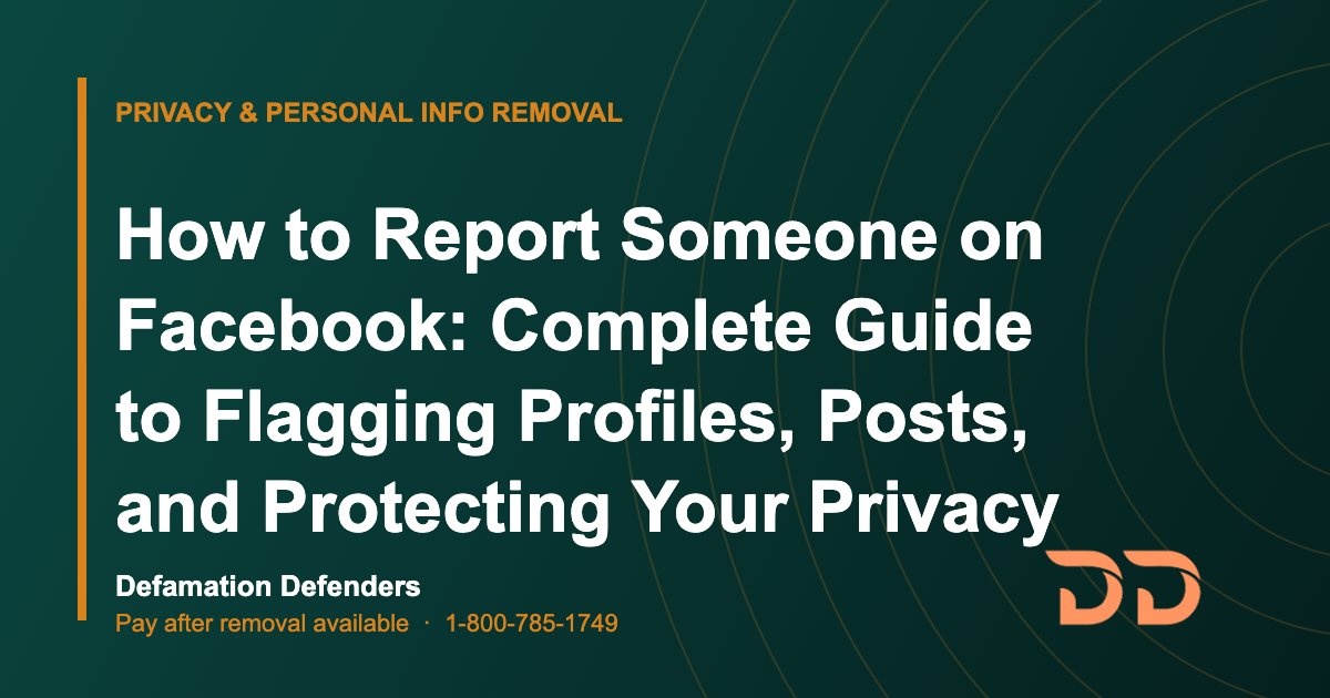 How to Report Someone on Facebook: Complete Guide to Flagging Profiles, Posts, and Protecting Your Privacy