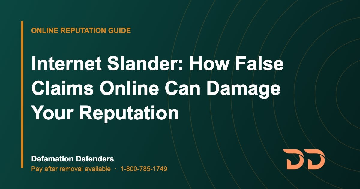 Internet Slander: How False Claims Online Can Damage Your Reputation