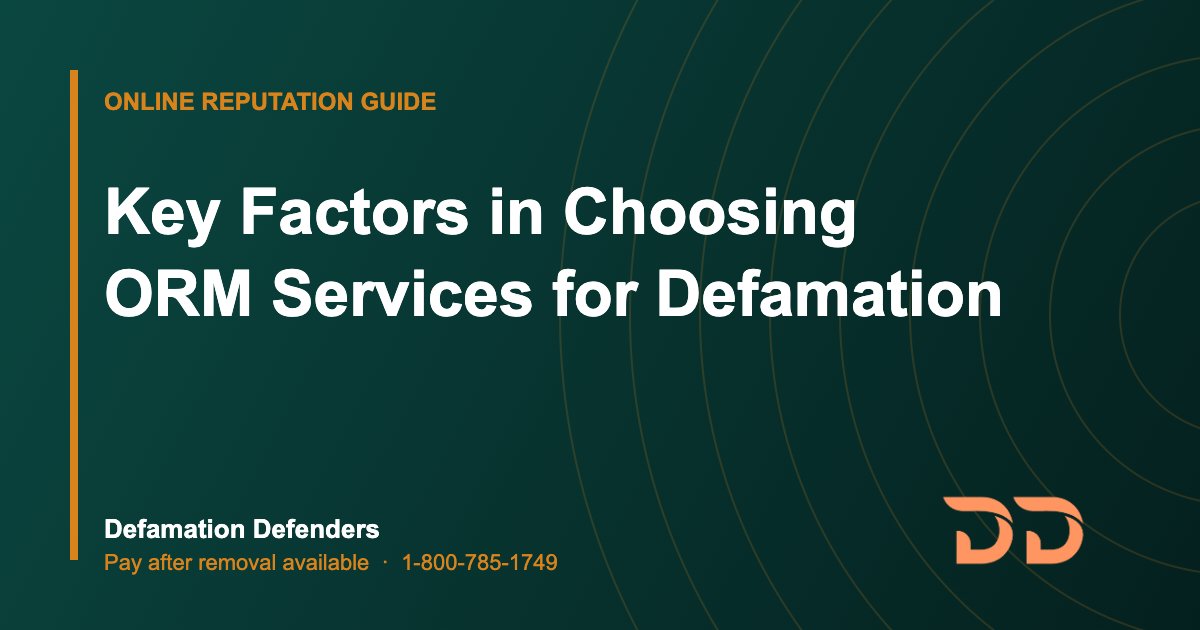 Key Factors in Choosing ORM Services for Defamation