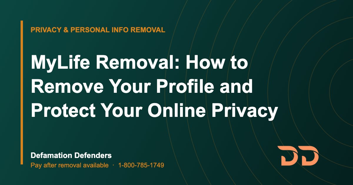MyLife Removal: How to Remove Your Profile and Protect Your Online Privacy