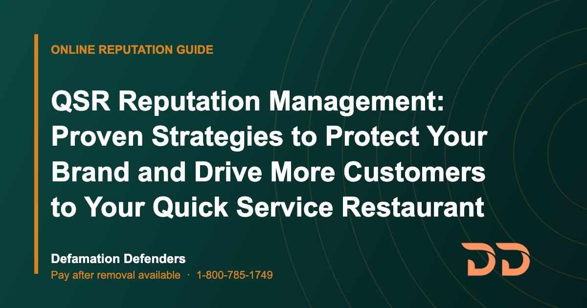 QSR Reputation Management: Proven Strategies to Protect Your Brand and Drive More Customers to Your Quick Service Restaurant