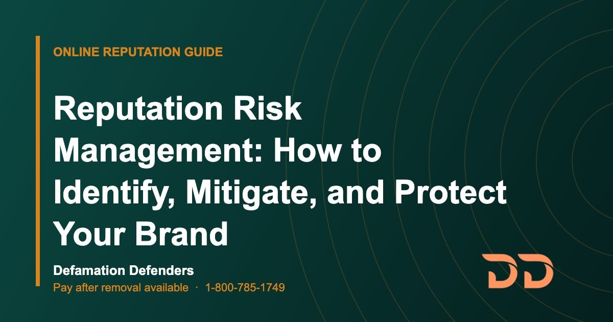 Reputation Risk Management: How to Identify, Mitigate, and Protect Your Brand