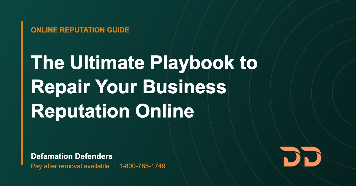 The Ultimate Playbook to Repair Your Business Reputation Online