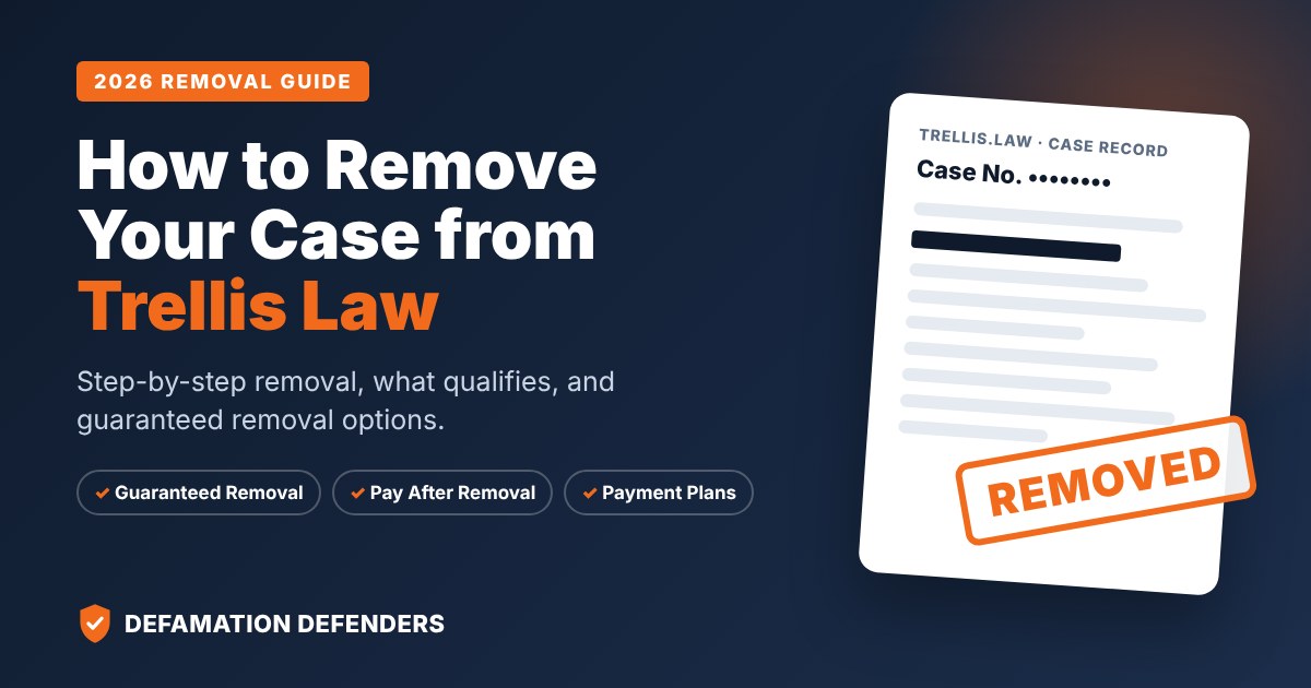 How to remove your case and personal information from Trellis Law – Defamation Defenders guide