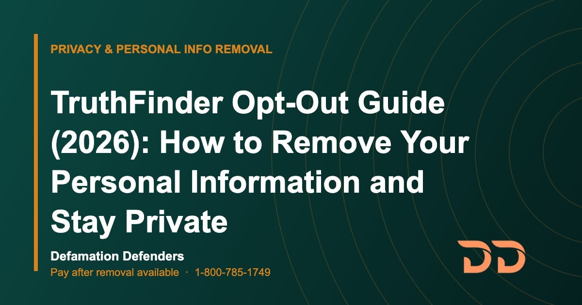 TruthFinder Opt-Out Guide (2026): How to Remove Your Personal Information and Stay Private