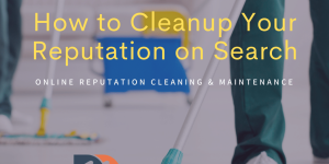 How to Cleanup Name and Reputation on Search